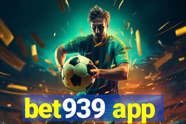 bet939 app